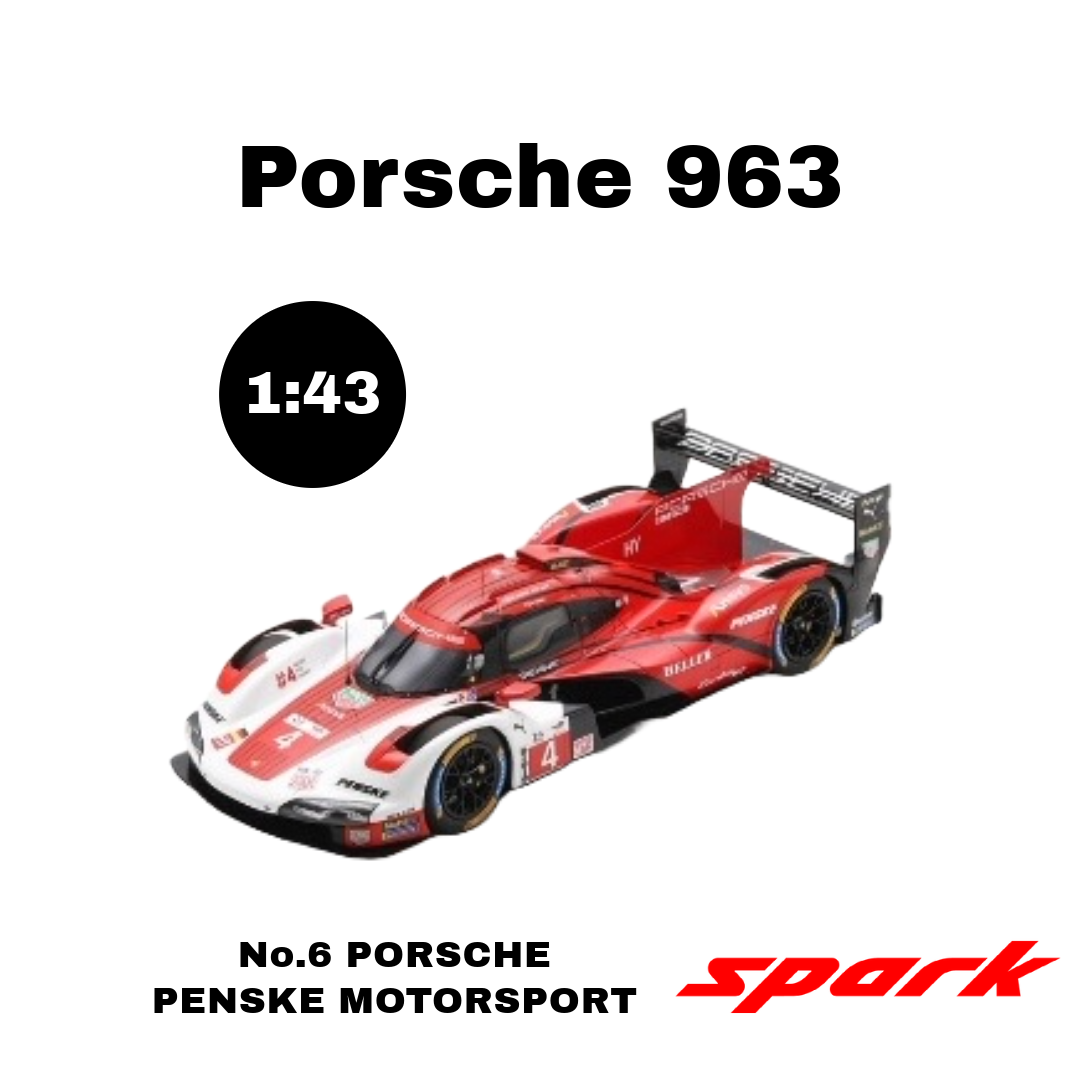 Spark 1:43 - Porsche 963 No.6 Penske Motorsport 24h Le Mans 2024 K. Estre - A. Lotterer - L. Vanthoor - Resin Model